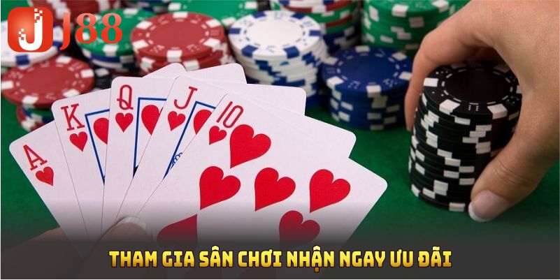Tham gia sân chơi nhận ngay ưu đãi cực lớn